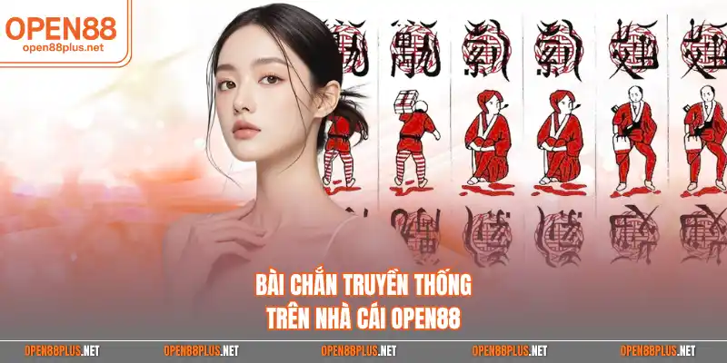 Bài chắn truyền thống trên nhà cái Open88