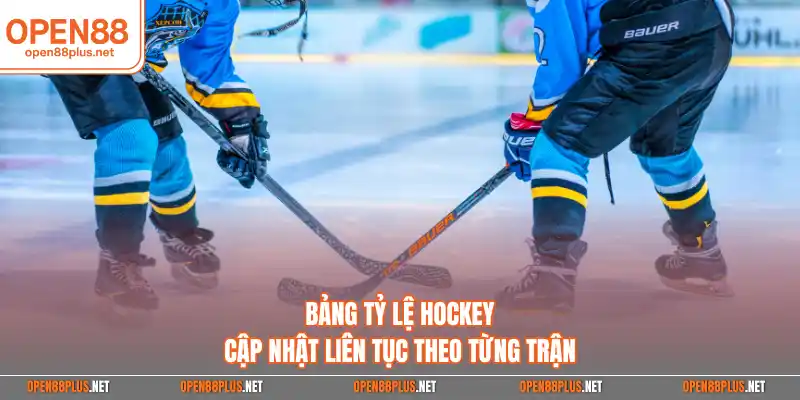 Bảng tỷ lệ hockey cập nhật liên tục theo từng trận