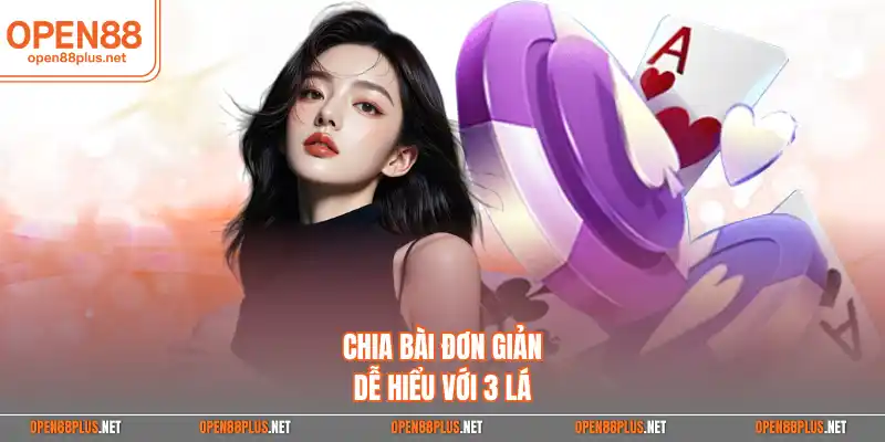 Chia bài đơn giản dễ hiểu với 3 lá