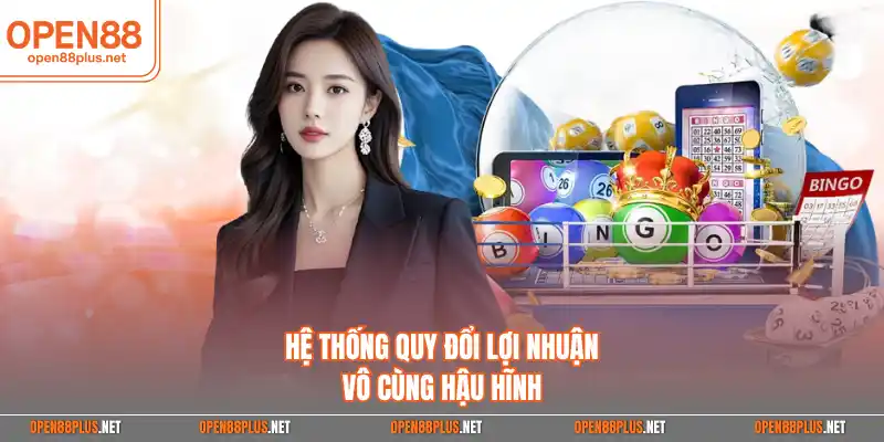 Hệ thống quy đổi lợi nhuận vô cùng hậu hĩnh