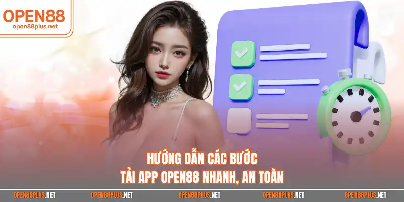 Hướng dẫn các bước tải app Open88 nhanh, an toàn