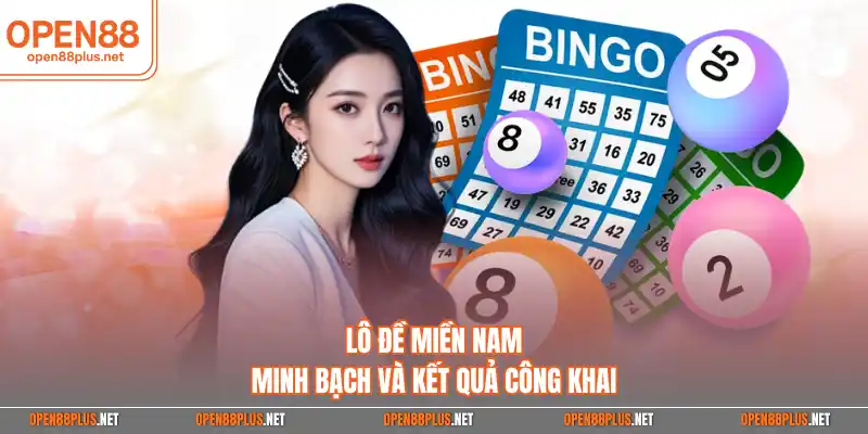 Lô đề miền Nam minh bạch và kết quả công khai