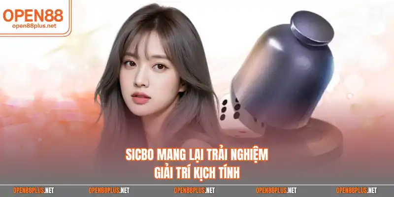 Sicbo mang lại trải nghiệm giải trí kịch tính