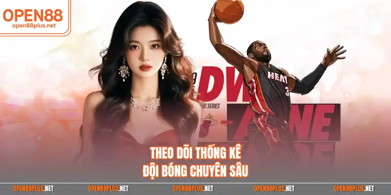 Theo dõi thống kê đội bóng chuyên sâu
