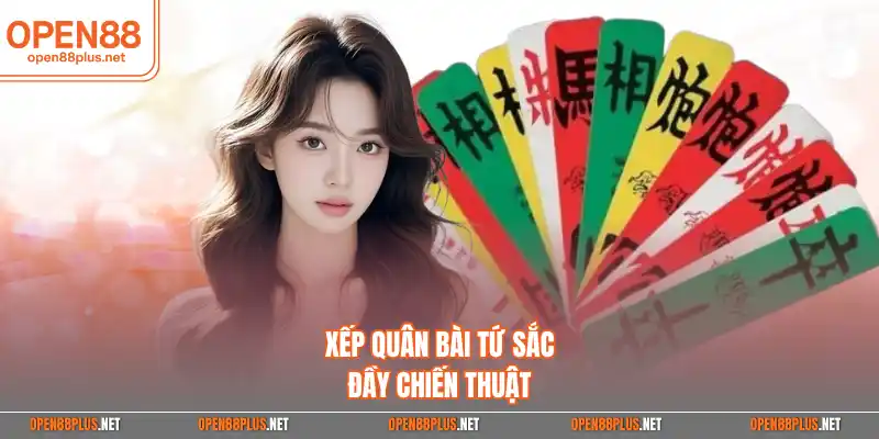 Xếp quân bài tứ sắc đầy chiến thuật