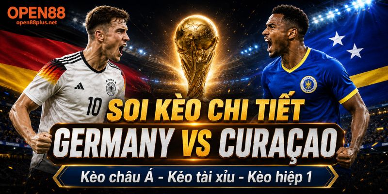 Soi kèo chi tiết Germany vs Curaçao