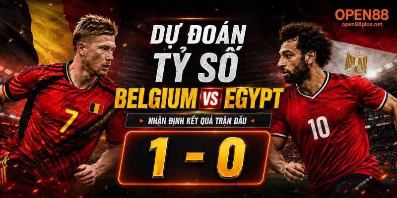 Dự đoán tỷ số Belgium vs Egypt