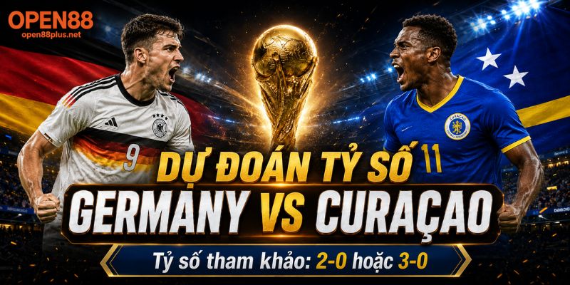 Dự đoán tỷ số Germany vs Curaçao